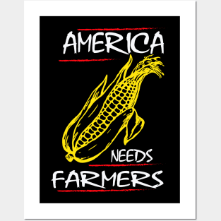 America Needs Farmers Posters and Art